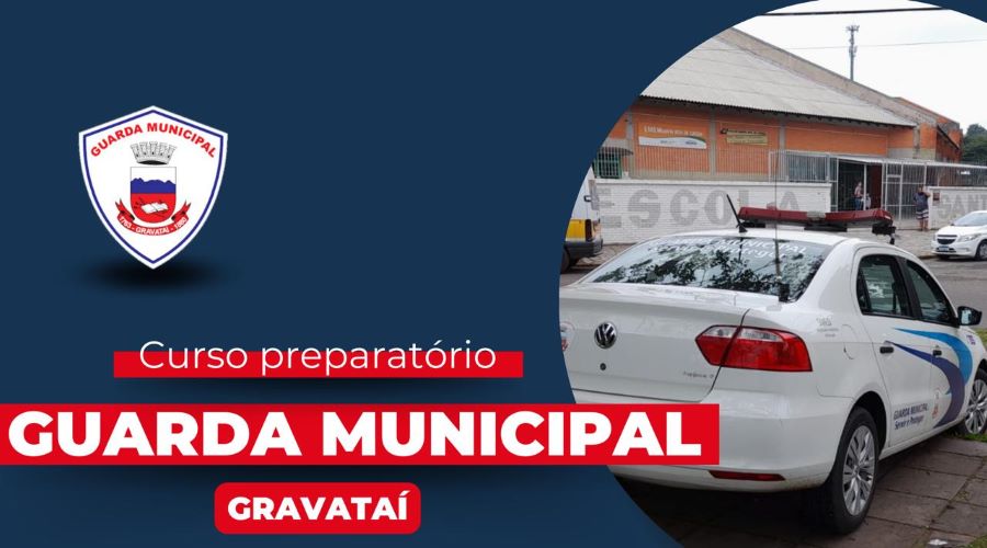 CONCURSO GUARDA MUNICIPAL DE GRAVATAÍ/2024